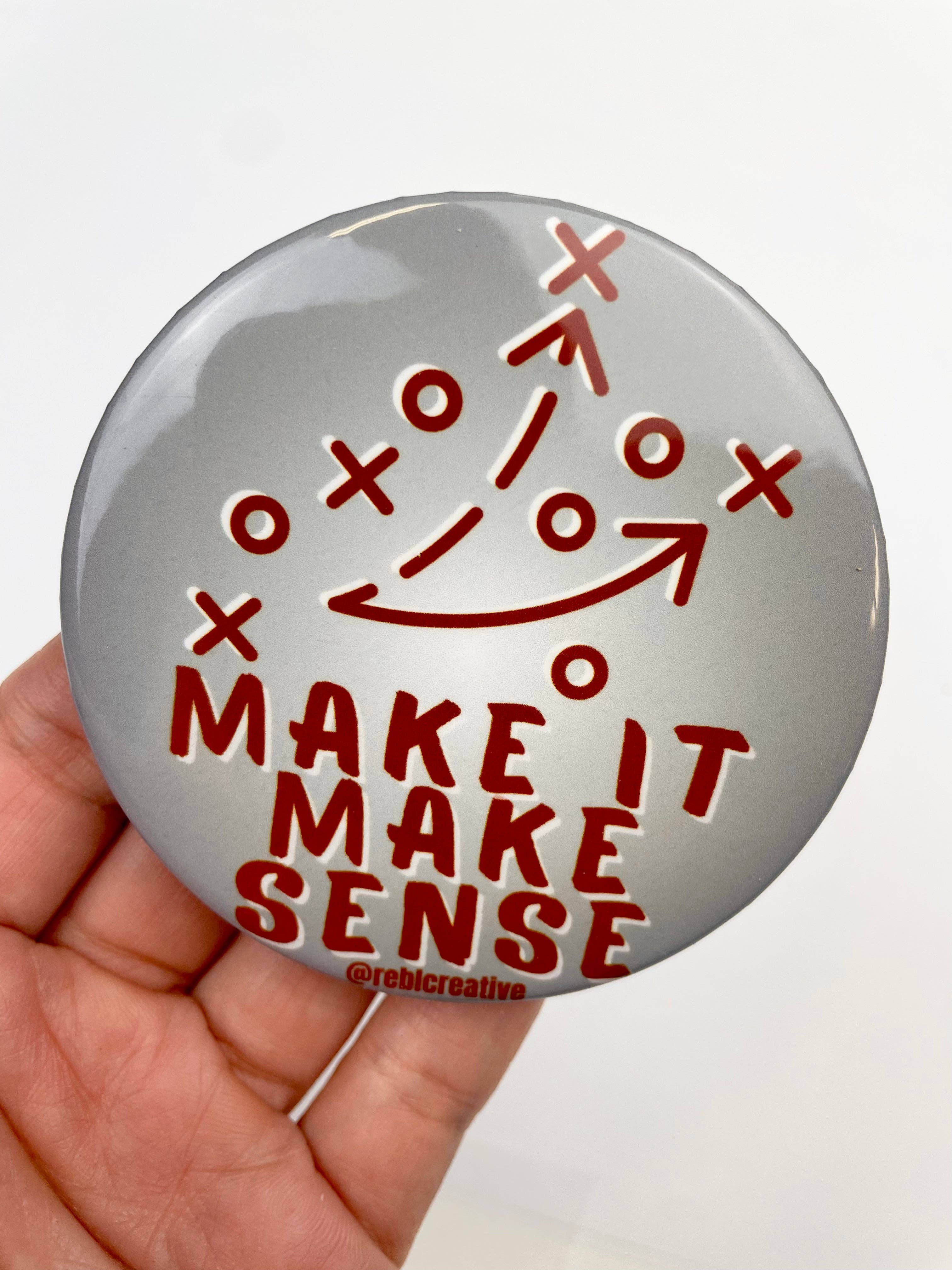 *Make it Make Sense - Grey & Maroon - Game Day Button